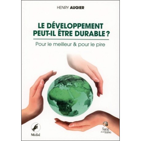 Le développement peut-il être durable ? Pour le meilleur & pour le pire