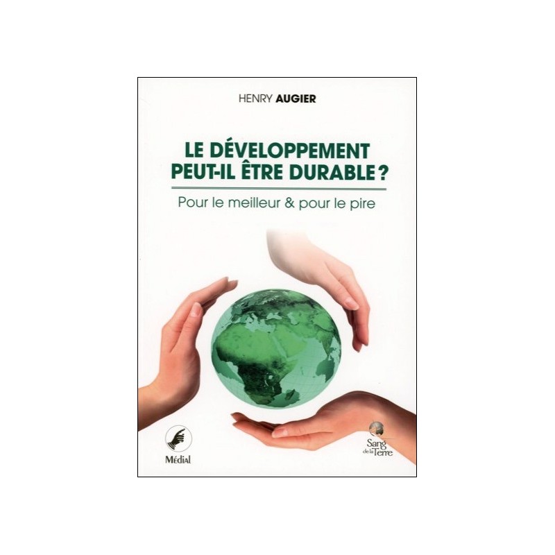 Le développement peut-il être durable ? Pour le meilleur & pour le pire