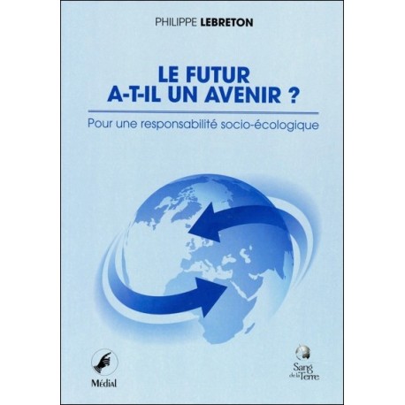 Le futur a-t-il un avenir ? Pour une responsabilité socio-écologique