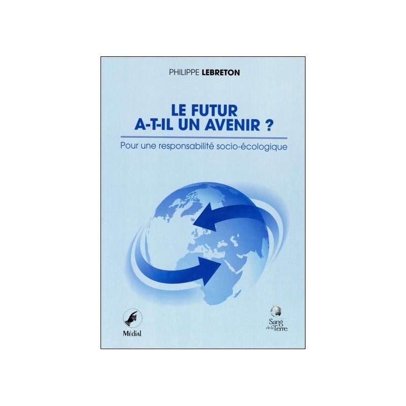 Le futur a-t-il un avenir ? Pour une responsabilité socio-écologique