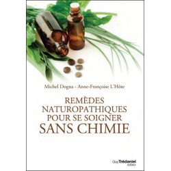 Remèdes naturopathiques pour se soigner sans chimie