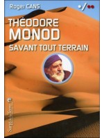 Théodore Monod - Savant tout terrain