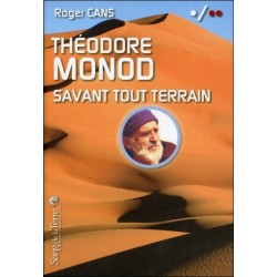 Théodore Monod - Savant tout terrain