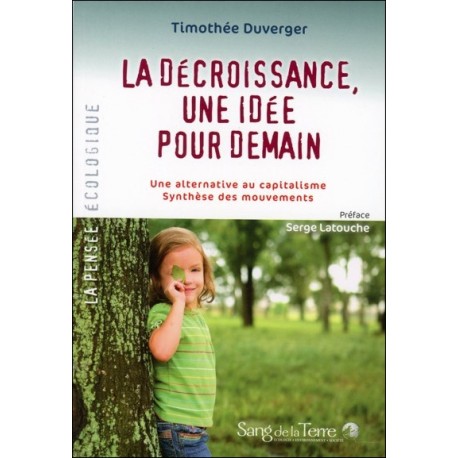 La décroissance, une idée pour demain