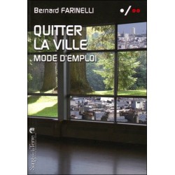 Quitter la ville - Mode d’emploi