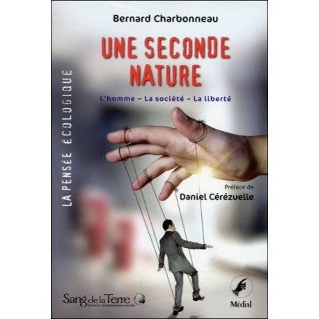 Une seconde nature - L'homme - La société - La liberté