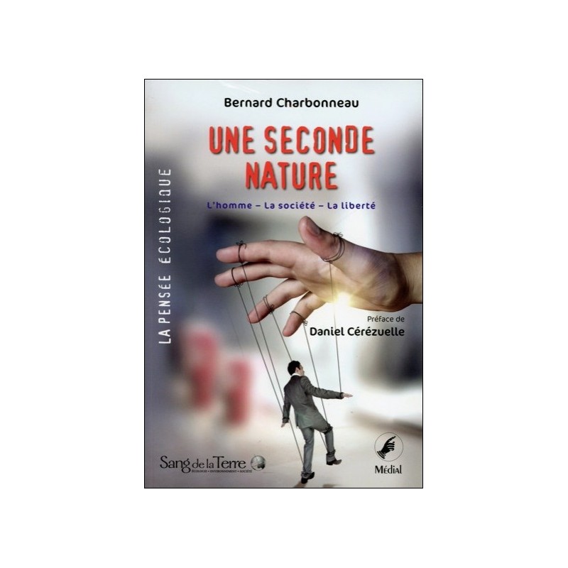 Une seconde nature - L'homme - La société - La liberté