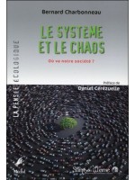 Le système et le chaos - Où va notre société ?