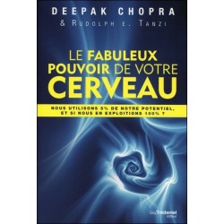 Le fabuleux pouvoir de votre cerveau