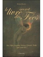 Le livre secret des Fées - Fées, Elfes, Farfadets, Sirènes...