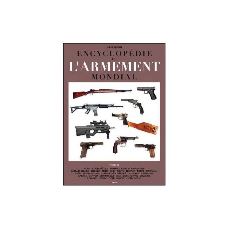 Encyclopédie de l'armement mondial - Tome 2