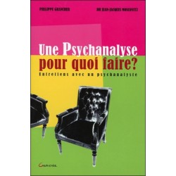 Une Psychanalyse pour quoi faire ?