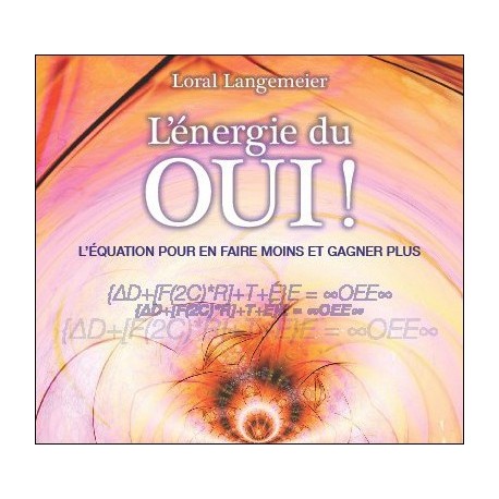 L'énergie du Oui ! - Livre audio 2 CD