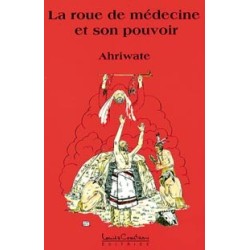 La roue de médecine et son pouvoir