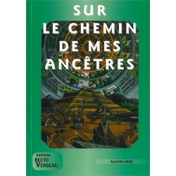 Sur le chemin de mes ancêtres