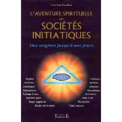 Aventure spirituelle des sociétés initiatiques