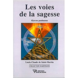 Les voies de la sagesse - Oeuvres posthumes