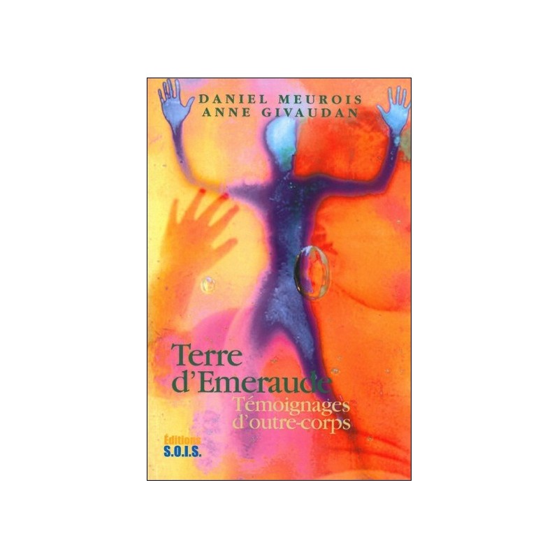 Terre d'émeraude. Témoign. outre-corps