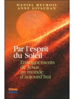 Par l'esprit du Soleil - Enseignements de Jésus au monde d'aujourd'hui