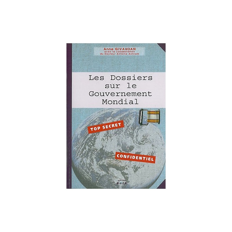 Dossier gouvernement mondial - Celui qui vient Tome 2