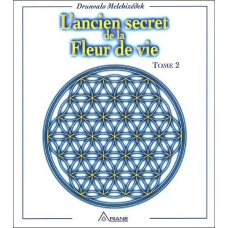 Ancien secret de la fleur de vie T.2