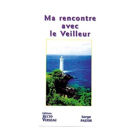 Ma rencontre avec le Veilleur