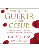 Vous pouvez guérir votre coeur - Livre audio 2CD