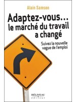 Adaptez-vous... le marché du travail a changé - Suivez la nouvelle vague de l'emploi