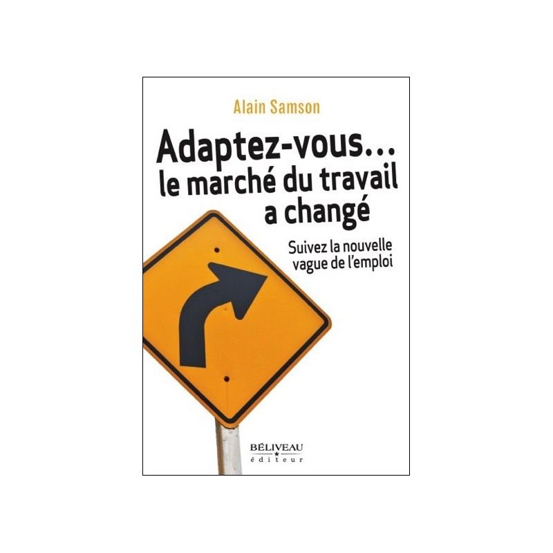 Adaptez-vous... le marché du travail a changé - Suivez la nouvelle vague de l'emploi