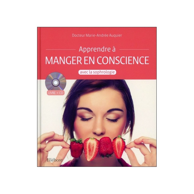 Apprendre à manger en conscience avec la sophrologie - Livre + CD