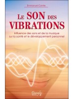 Le son des vibrations - Influence des sons et de la musique sur la santé et le développement personnel