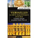 Versailles - Le rêve maçonnique d'un roi