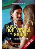 L'ABC du non-verbal en amour - Flirt, relation et fidélité