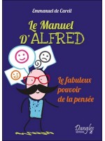 Le Manuel d'Alfred - Le fabuleux pouvoir de la pensée