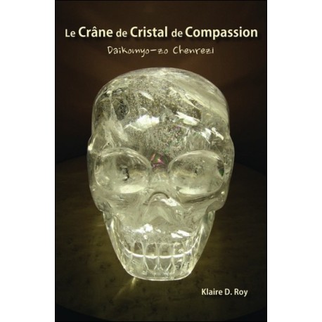 Le Crâne de Cristal de Compassion - Daikomyo-zo Chenrezi
