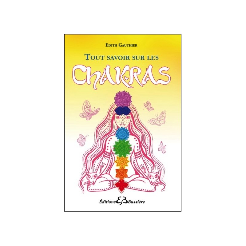 Tout savoir sur les chakras