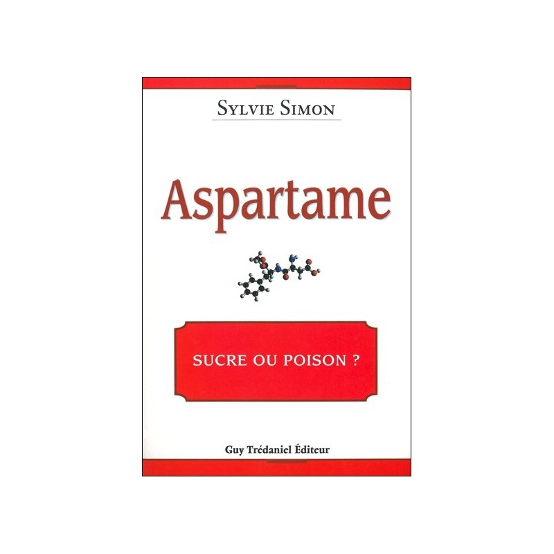 Aspartame : sucre ou poison ?