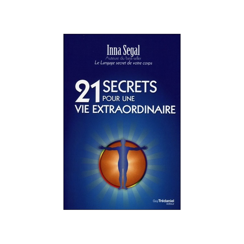 21 secrets pour une vie extraordinaire