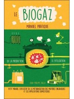 Le Biogaz - Manuel pratique