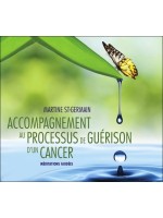 Accompagnement au processus de guérison d'un cancer - Livre audio