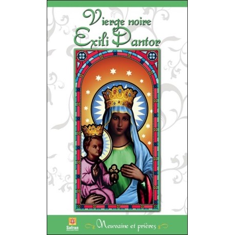 Vierge noire - Exili Dantor - Neuvaine et prières