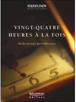 Vingt-quatre heures à la fois - Méditations quotidiennes