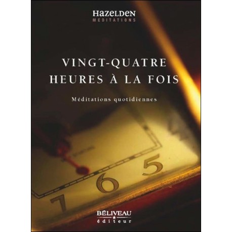 Vingt-quatre heures à la fois - Méditations quotidiennes