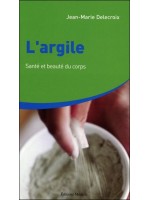 L'argile - Santé et beauté du corps