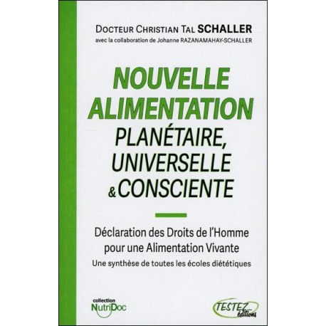 Nouvelle alimentation Planétaire, Universelle & Consciente