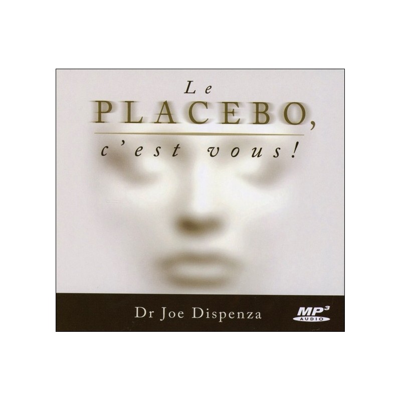 Le placebo, c'est vous ! CD MP3