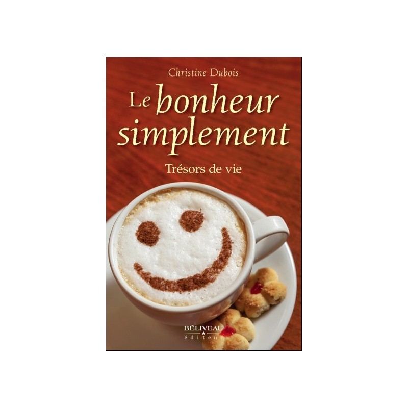 Le bonheur simplement - Trésors de vie