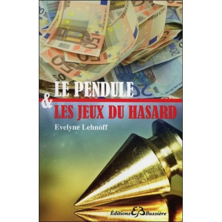 Le pendule & les jeux du hasard