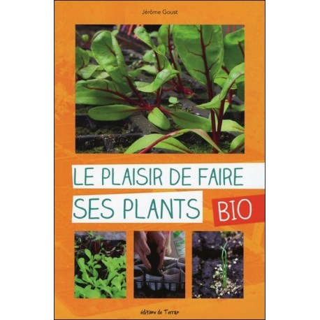 Le plaisir de faire ses plants bio