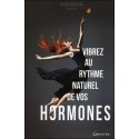 Vibrez au rythme naturel de vos hormones